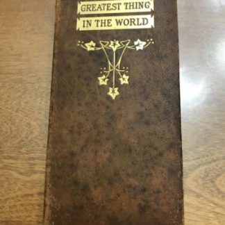 The Greatest Thing In The World By Henry Drummond Circa 1890