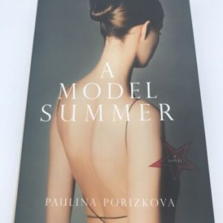 A Model Summer by Paulina Porizkova SIGNED AUTOGRAPHED HC 1st Ed/1st Print