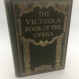 THE VICTROLA BOOK OF THE OPERA 7th Edition 1st Printing