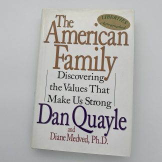 The American Family : Discovering the Values that Make Us Strong VG AUTOGRAPHED