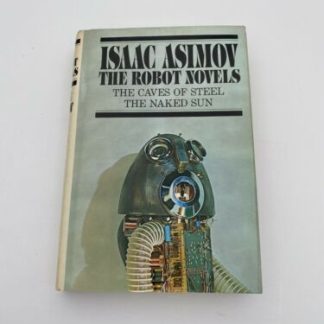 The Robot Novels - The Caves of Steel - The Naked Sun Isaac Asimov - HC 1st/1st