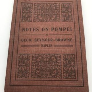 Notes On Pompei By Cecil Seymour Browne 1913 With Insert