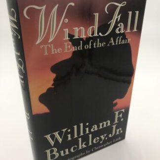 WindFall : The End of the Affair by William F., Jr. Buckley 1992, HC 1st SIGNED