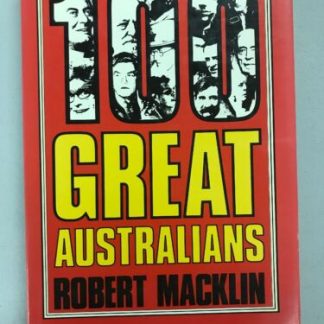Hundred Great Australians Robert Macklin