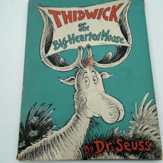 THIDWICK THE BIG-HEARTED MOOSE Dr. Seuss HC DJ ILLUS 1948 - E1 Very Good