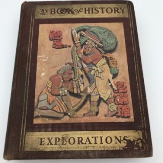 1933 "A PICTURESQUE TALE OF PROGRESS EXPLORATIONS VOLUME IV" My Book Of History