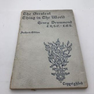 GREATEST THING IN WORLD HENRY DRUMMOND ADDRESS 1891 1ST EDITION