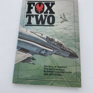 Fox Two: The Story of America's First Ace In Vietnam by Randy Cunningham