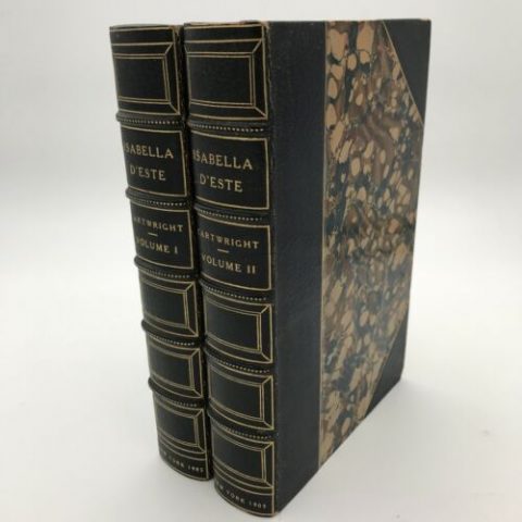 CartwrIght Isabella D'Este Marchioness 1474-1539 1905 3rd Edition Fine Binding