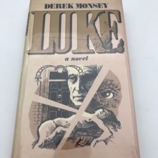 Luke a novel by derek monsey Inscribed