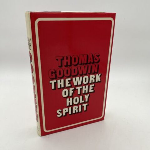 Work Of The Holy Spirit By Thomas Goodwin - Hardcover