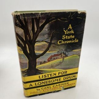 Listen For A Lonesome Drum 1950 Hardcover By Carl Carmer ~ Signed!