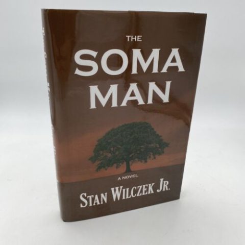 The Soma Man by Stan Wilczek SIGNED First Printing Edition