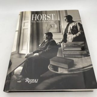 Horst : Sixty Years of Photography by Rizzoli Staff and Martin Kazmaier...