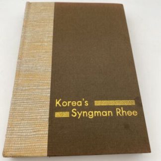 Korea's Syngman Rhee: (Richard C. Allen - 1960) library of Eleanor Roosevelt