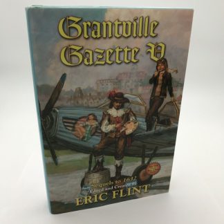 Grantville Gazette V (Ring of Fire), Flint, Eric, Very Good, August 2009 1st 1st