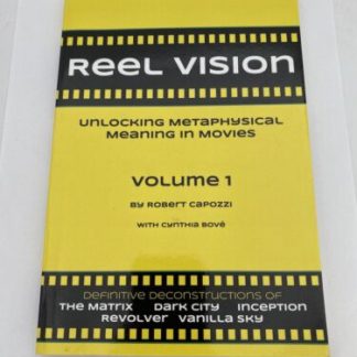 REEL VISION: UNLOCKING METAPHYSICAL MEANING IN MOVIES, Robert Capozzi Inscribed