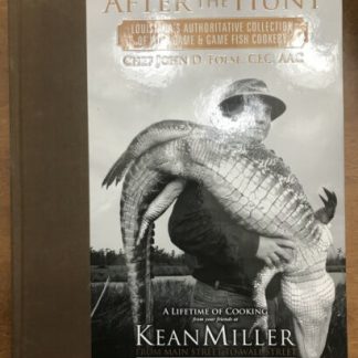 After the Hunt : SIGNED by Chef and Author John D. Folse HB Cookbook
