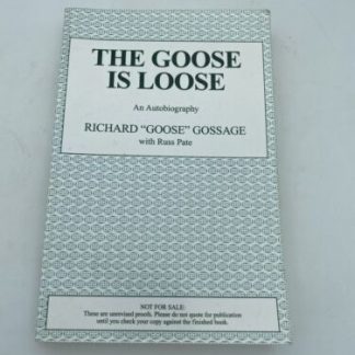 The Goose Is Loose : An Autobiography by Goose Gossage, UNREVISED PROOF 1st VG
