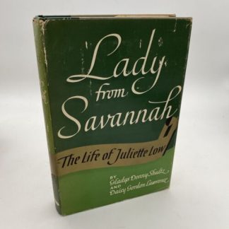 Lady From Savannah The Life of Juliette Low Inscribed