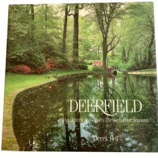 Deerfield: An American Garden Through Four Seasons SIGNED by Derek Fell 1st VG