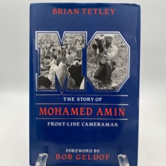 Mo: Story of Mohamed Amin, Frontline Cameraman by Tetley, Brian Book The Fast