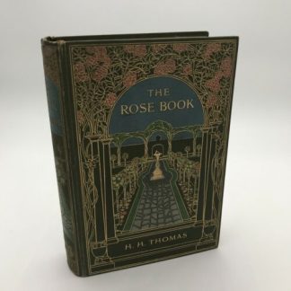 The Rose Book. H. H. Thomas. Cassell. Colour, B/W Plates. 1913
