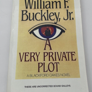 A Very Private Plot: A Blackford Oakes Novel Uncorrected William F. Buckley Jr.