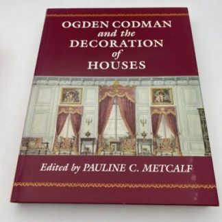 Pauline C Metcalf / Ogden Codman and the Decoration of Houses 1988 - Signed