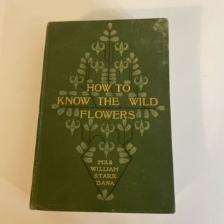 How to Know the Wild Flowers Guide by Mrs. William Starr Dana Scribner's 1905