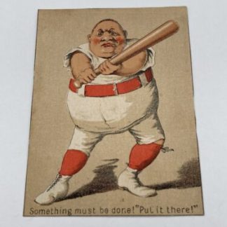 Baseball 1800`s Victorian Trade Card "Something Must Be Done! Put in There!"