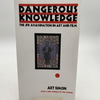 Dangerous Knowledge: The JFK Assassination in Art and Film by Simon SIGNED VG