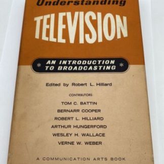 Understanding Television Robert L. Hilliard 1964