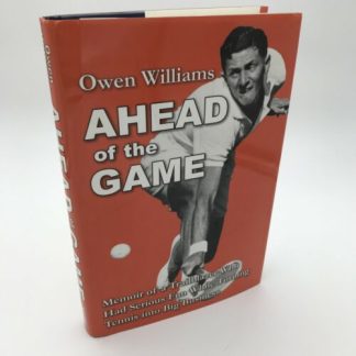 Ahead of the Game by Owen Williams Signed and Inscribed 1st/1st Limited 1000