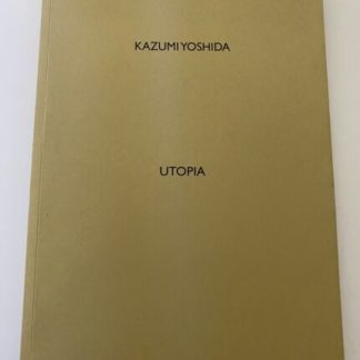 Utopia By Kazumi Yoshida, Art Catalog, Curated By Paola Nicita, June 2022 VG