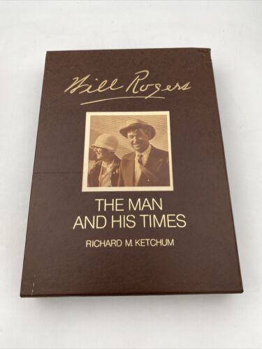 Will Rogers The Man and His Times By Richard McKetchum, Book and Hard Cover