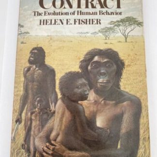 Helen E. Fisher THE SEX CONTRACT 1st Edition 1st Printing Inscribed