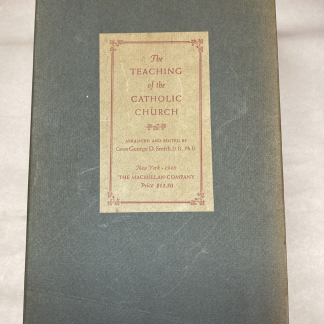 The Teaching of the Catholic Church Vol. I & II George D. Smith - 1952