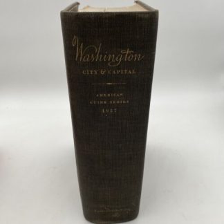 Washington - City and Capital (American Guide Series) Hardcover – 1937 with maps