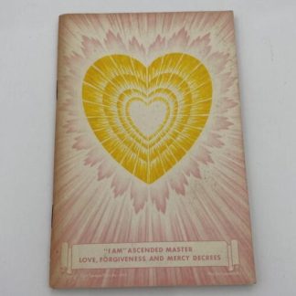 "I AM" Ascended Master Love, Forgiveness, and Mercy Decrees 1964 Second Edition