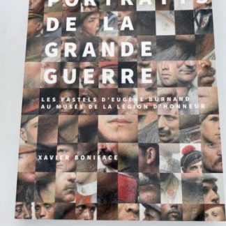 Portraits De La Grande Guerre By Xavier Boniface INSCRIBED/SIGNED VG see Photos