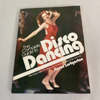 The Complete Guide To Disco Dancing 1978 By Karen Lustgarten