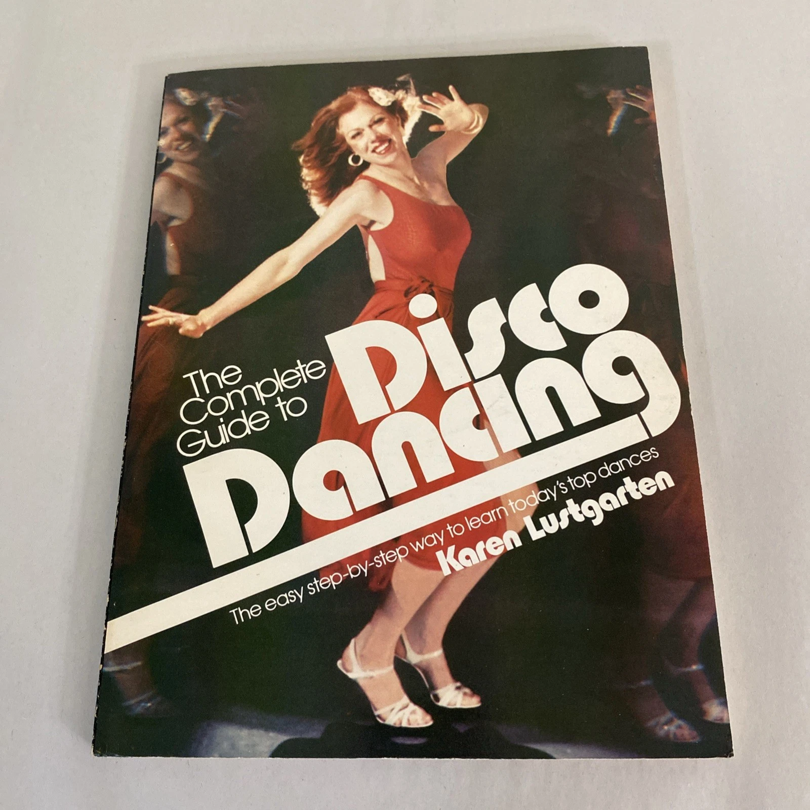 The Complete Guide To Disco Dancing 1978 By Karen Lustgarten