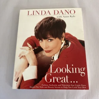 Looking Great By Linda Dano - Inscribed - 1998