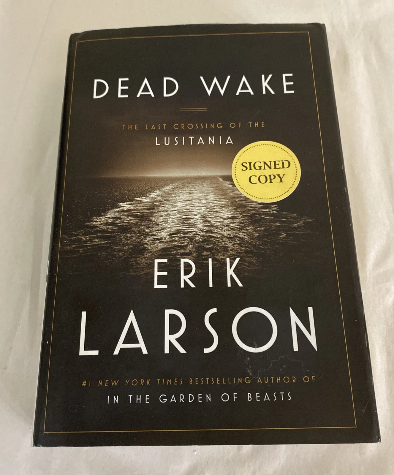 ERIK LARSON DEAD WAKE - 1st/1st LUSITANIA SINKING HARDCOVER SIGNED