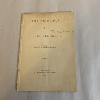 The Principle of the Pledge 1878 Rev. W.R. Huntington - Rare 19th C. Moral Tract