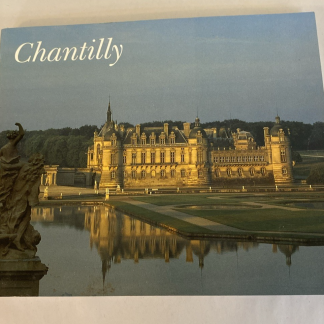 Chantilly Domaine Princier Editions Francois Bibal Illustrated
