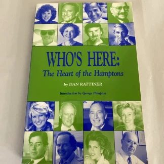 SIGNED/INSCRIBED Who's Here: Heart of the Hamptons Rattiner 1994 Plimpton PB NYS