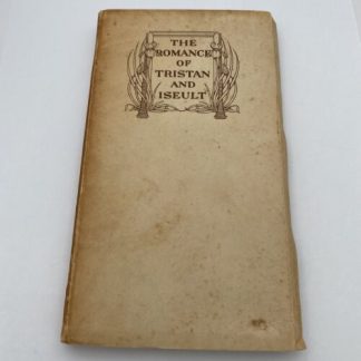 The Romance of Tristan and Iseult - Old World Edition - 1922 3rd Ed. 925 Copies