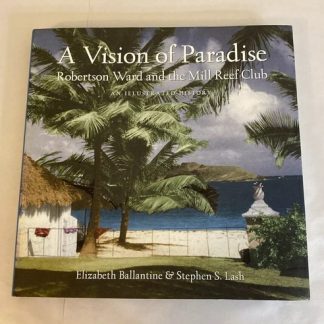 A Vision of Paradise: Robertson Ward and the Mill Reef Club With Signed Letter